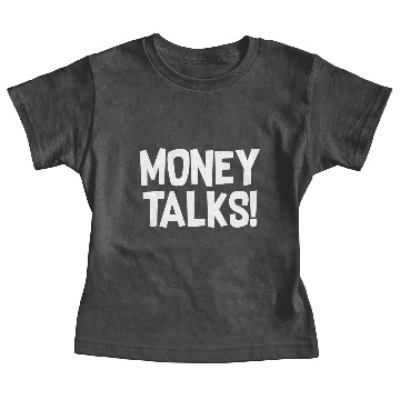 Discover MONEY TALKS Baby Tees
