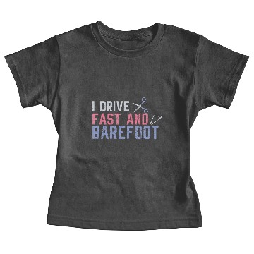 Discover I Drive Fast and Barefoot Häckel Baby Tees