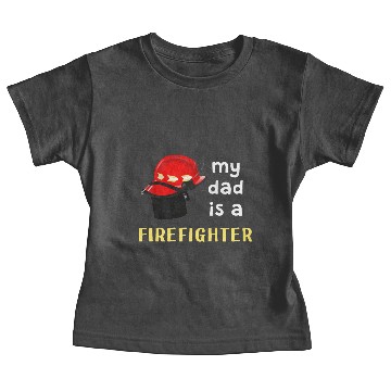 Discover Feuerwehr - My Dad is a Firefighter Baby Tees