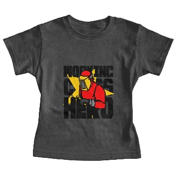 Discover Working Class Hero Welder - workers are working Baby Tees