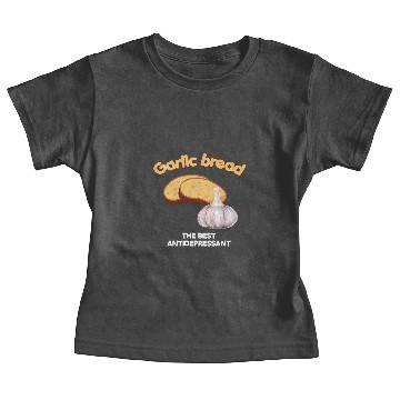 Discover Garlic bread antidepressant - garlic, tuber Baby Tees