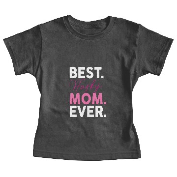 Discover BEST HUSKY MOM EVER Baby Tees