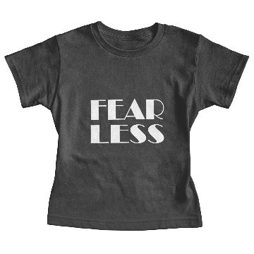 Discover FEARLESS fear less 3D Baby Tees