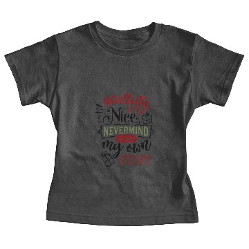 Discover Naughty nice nevermind Baby Tees