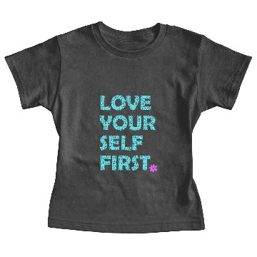 Discover Love yourself first inspirational quote. self-love Baby Tees