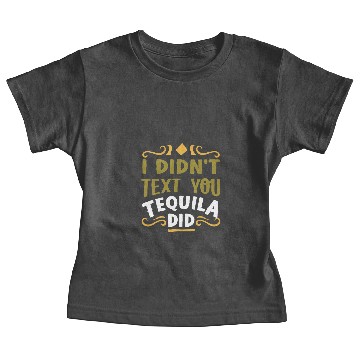 Discover tequila Baby Tees