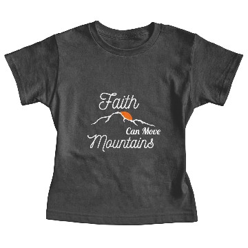 Discover Faith Can Move Mountains Baby Tees