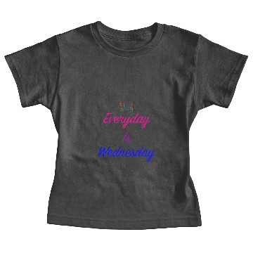 Discover Everyday is Wednesday Baby Tees