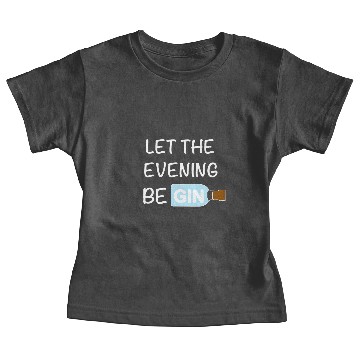 Discover Let the evening Be Gin alcohol gift party bar Baby Tees