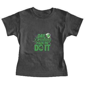 Discover St. Patrick's Day Drinking Made Me Do It Baby Tees