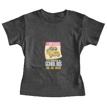 Discover Funny School Bus Driver Gift - June July August Baby Tees