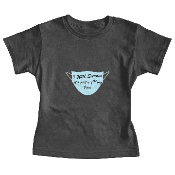 Discover I WILL SURVIVE STAY POSITIVE Baby Tees