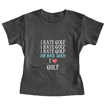 Discover I Hate Golf Baby Tees