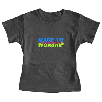 Discover made to worship Baby Tees