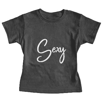 Discover Sexy - Girlie - Girl - Chic - Slogan - Quote Baby Tees