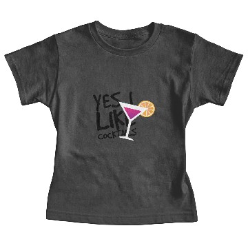 Discover Cocktail Yes I like Cocktails Baby Tees