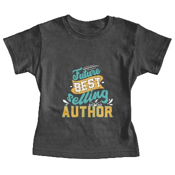 Discover Future Best Selling Author Writer Baby Tees