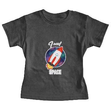 Discover I need SPACE Baby Tees