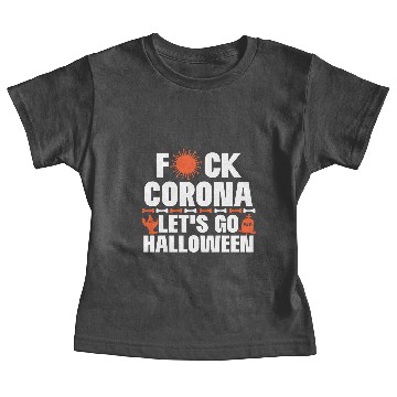 Discover Fck Corona - Go Halloween gift idea Baby Tees