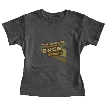 Discover Excel Answer Problem IT Funny Design Baby Tees