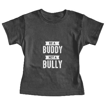 Discover Buddy Bully gift Baby Tees