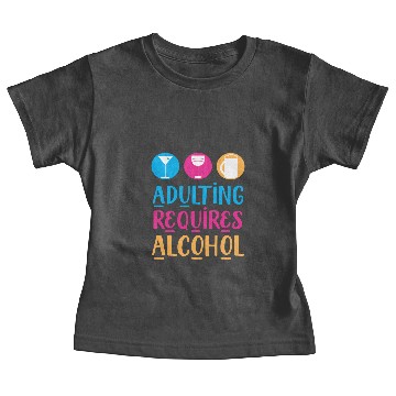 Discover Adulting Requires Alcohol Baby Tees