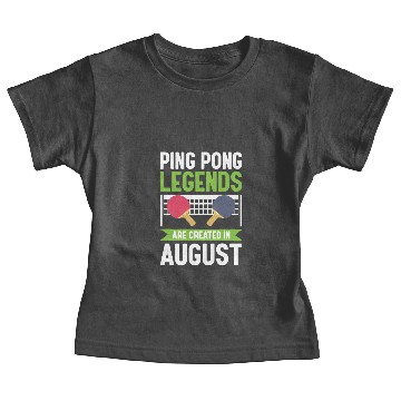 Discover Ping Pong birthday August Baby Tees