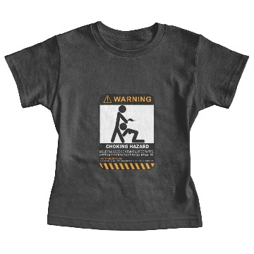Discover Warning, choking hazard Baby Tees
