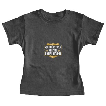 Discover Policeman Outfit - Law Enforcement Quote Baby Tees