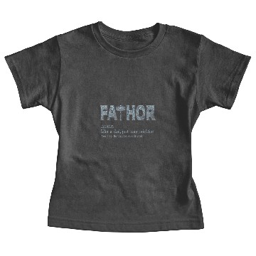 Discover Fa-Thor Like Dad Just Way Mightier Funny Fathers Baby Tees