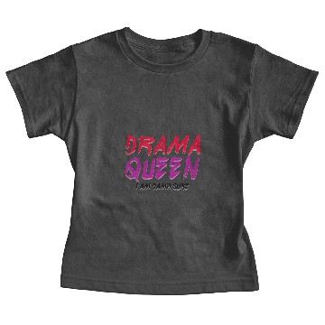 Discover drama queen queen bitch friends coronation gift Baby Tees