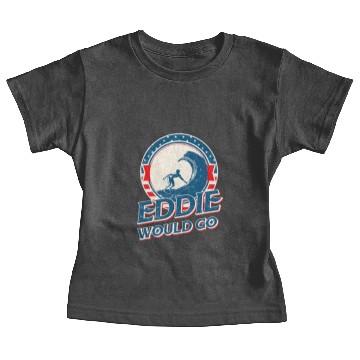 Discover Eddie would go Baby Tees