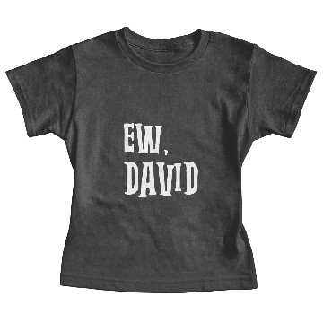 Discover Ew, David Baby Tees