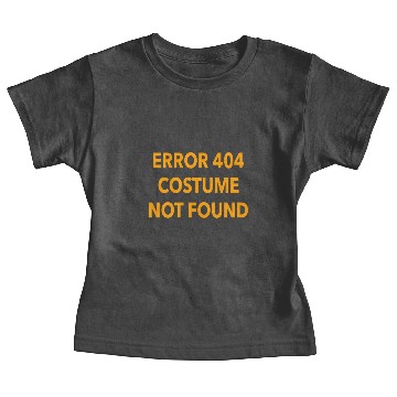 Discover Error 404 Costume Not Found Halloween Gift Baby Tees