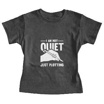 Discover I Am Not Quiet Just Plotting Motive for a Writer Baby Tees