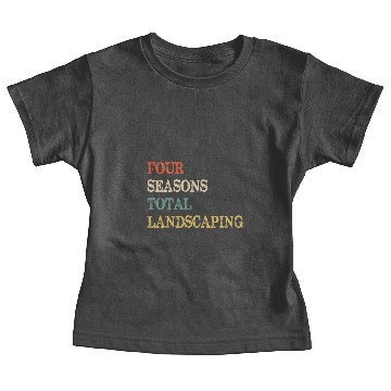 Discover Four Seasons Total Landscaping Baby Tees
