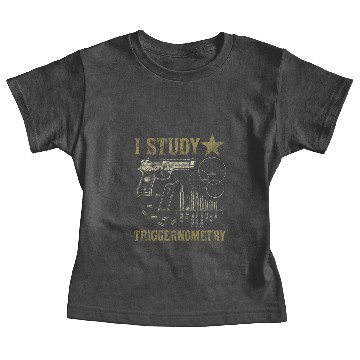 Discover I Study Triggernometry Funny Pro Guns Trigonometry Baby Tees