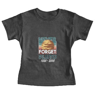 Discover Pluto Never Forget Space Science Baby Tees