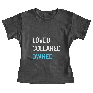Discover Loved Collared Owned Baby Tees