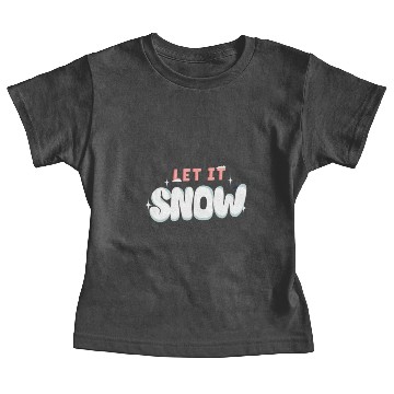 Discover Let it snow Baby Tees