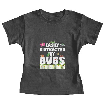 Discover Funny Bug Insects - Easy Distracted By Bugs Baby Tees