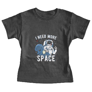 Discover I Need More Space Astronauts Alien Gift Baby Tees