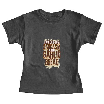 Discover Garlic Bread Garlic And Sarcasm Baby Tees