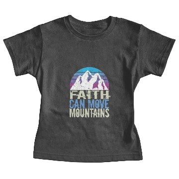 Discover Faith Can Move Mountains Baby Tees
