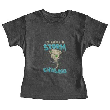 Discover Funny I'd Rather Be Storm Chasing Hurricane Chaser Baby Tees