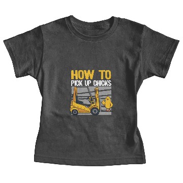 Discover How To Pick Up Chicks Funny Forklift Operator Gift Baby Tees