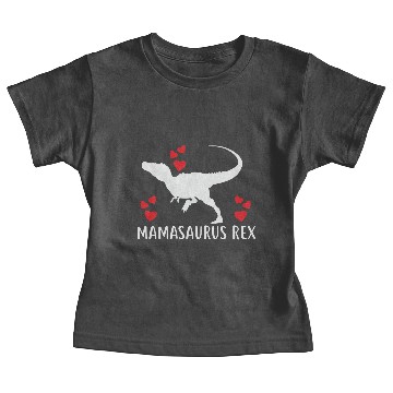 Discover Mamasaurus Rex Baby Tees