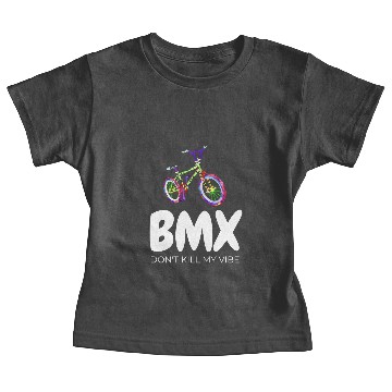 Discover BMX Don't kill my vibe Baby Tees