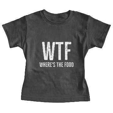 Discover WTF Where's The Food Baby Tees