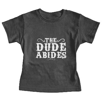 Discover THE DUDE ABIDES Baby Tees